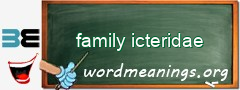 WordMeaning blackboard for family icteridae